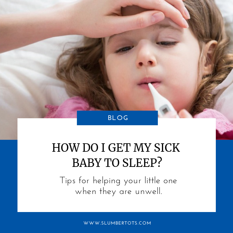 how do I get my sick baby to sleep